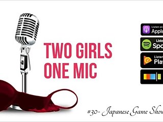#30- Japanese Game Show Porn (Two Girls One Mic: The Porncast)